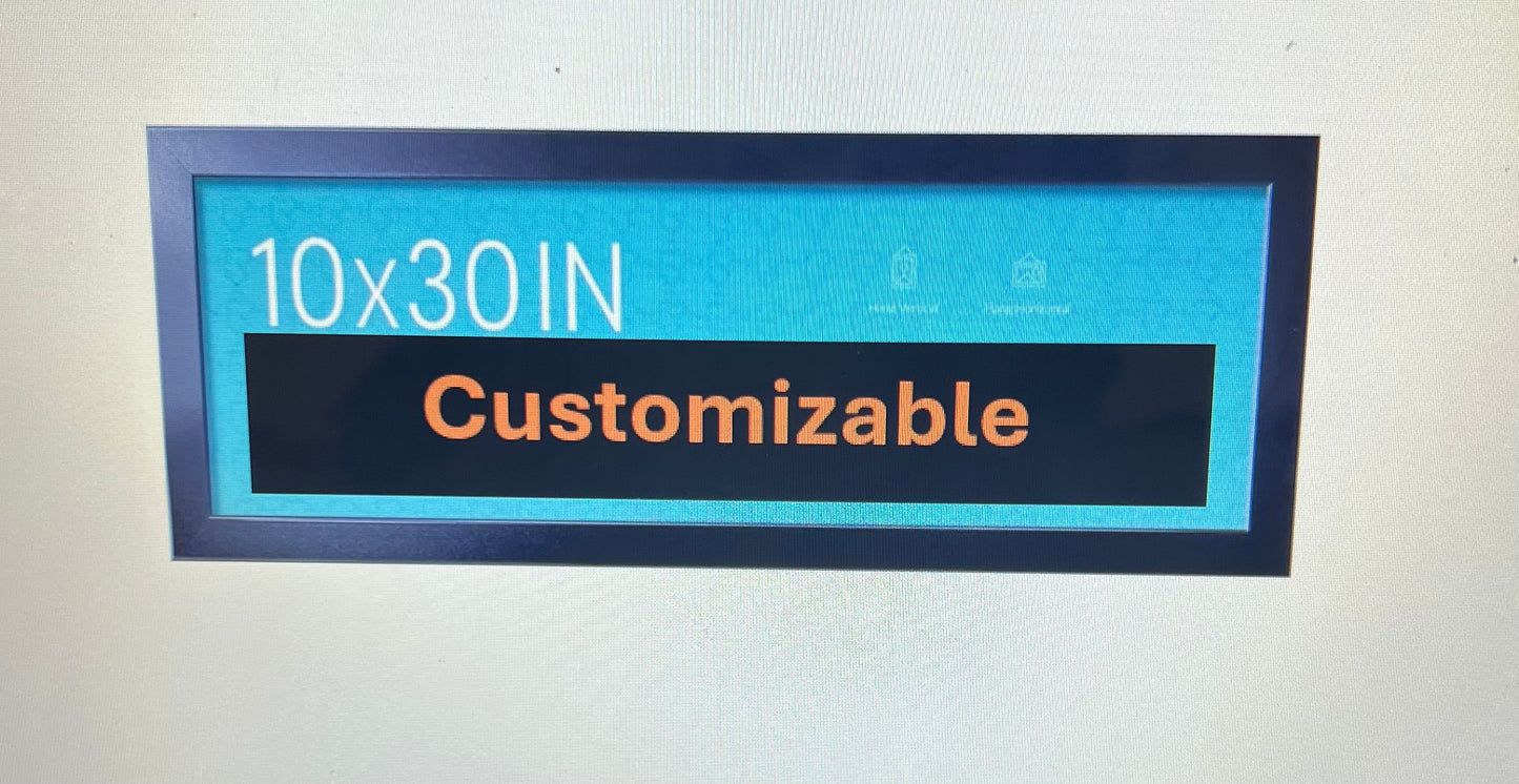 Customizable 10x30 inch frame